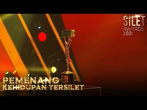 PEMENANG KEHIDUPAN TERSILET | SILET AWARDS 2021