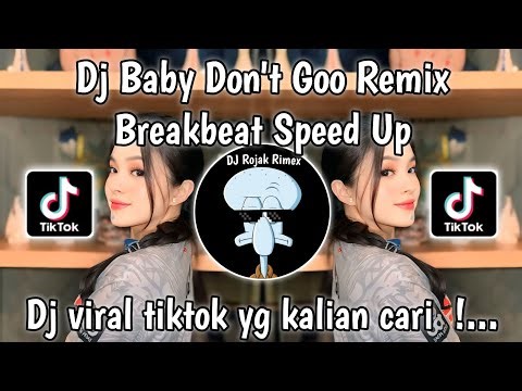 DJ BABY DON'T GO BREAKBEAT FULLBASS FAHMI FAY VIRAL TIKTOK TERBARU 2025 SPEED UP
