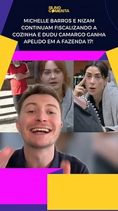 89K views · 3.8K reactions | Michelle Barros e Nizam continuam fiscalizando a cozinha e Dudu Camargo ganha apelido em A Fazenda 17! #AFazenda17 #GabySpanic #Noticias #AFazenda #fofoca #duducamargo | LinoComenta - Reality shows e fofocas | Facebook