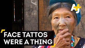 358K views · 1.8K reactions | Face tattoos for women were once all the rage in this Chinese village. | AJ+ | Facebook