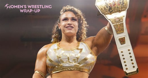 Women's Wrestling Wrap-Up: Jordynne Grace Stays On Top, Stephanie Vaquer Unseats Giulia, Gin Sevani Interview
