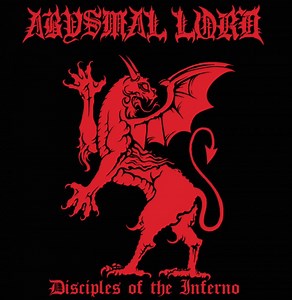 ABYSMAL LORD - Disciples of the Inferno