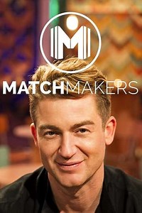 Matchmakers (2018) - TV Show