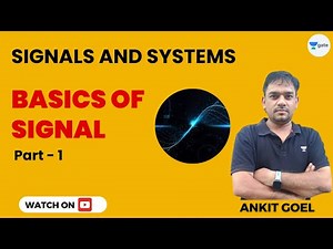 Signals and Systems | Basics of Signal Part - 1 | Ankit Goel | Kreatryx GATE