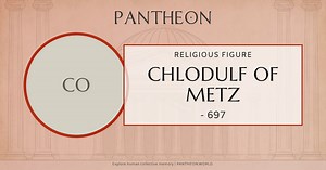 Chlodulf of Metz Biography | Pantheon