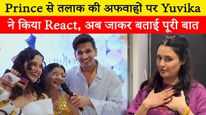 Yuvika Chaudhary broke her silence on the rumors of divorce with Prince Narula,told the whole truth | Big Headlines