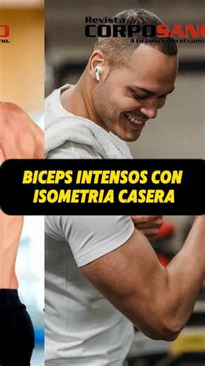 BÍCEPS INTENSOS CON ISOMETRÍA CASERA #CrecimientoMuscular #masmusculo #pesasfitness #pesas #brazosfirmes | Revista CorpoSano | Facebook