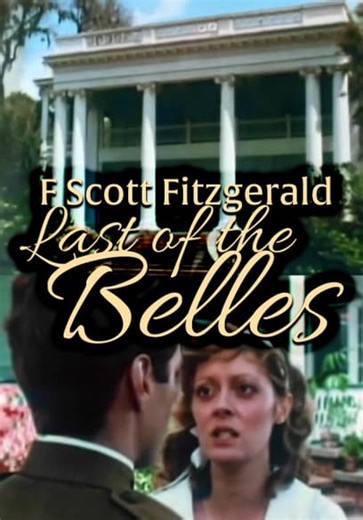 F. Scott Fitzgerald and the Last of the Belles (1974)