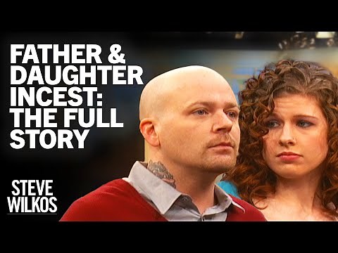 Father & Daughter Having Sex: The Full Story | Steve Wilkos Show