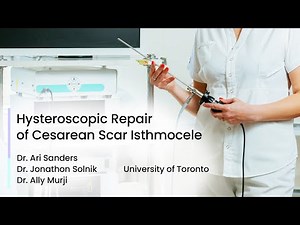 Hysteroscopic Repair of Cesarean Scar Isthmocele