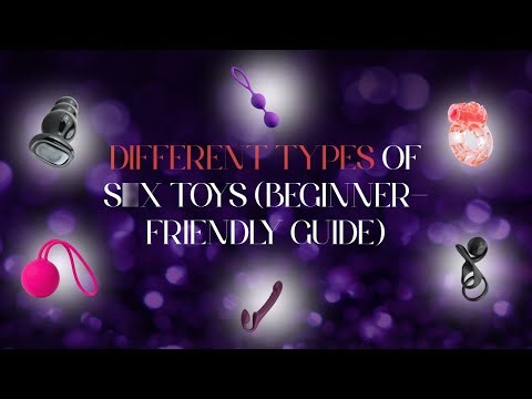 Types of Sex Toys Explained | Beginner-Friendly Guide