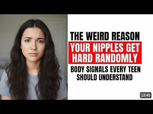 The Weird Reason Your Nipples Get Hard Randomly | Body Signals Every Teen Should Understand