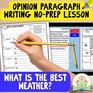 2nd Grade Opinion Paragraph Writing | What is the Best Weather? Lesson Template