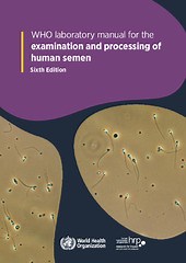 WHO laboratory manual for the examination and processing of human semen, 6th ed