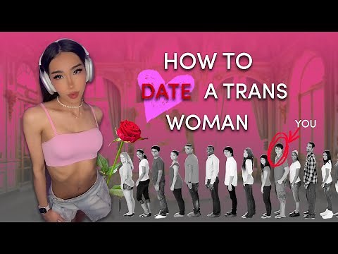 How To Date a Trans Woman