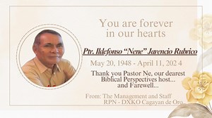 You are forever in our hearts. Thank you Pastor Ildefonso "Nene" Jarencio Rubrico, our dearest Biblical Perspectives host...and Farewell... From: The Management and Staff of RPN DXKO Radio Cagayan de Oro | RPN DXKO Cagayan de Oro