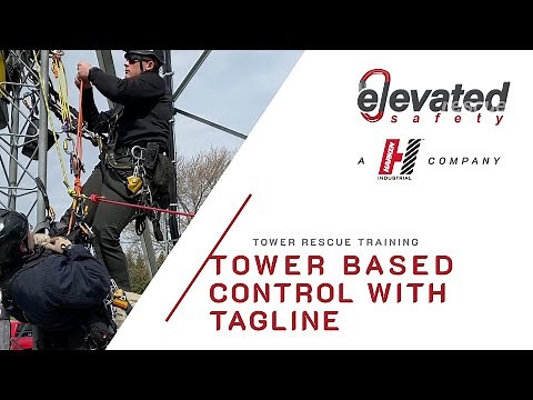 Tower Based Control With Tagline - Tower Rescue Training
