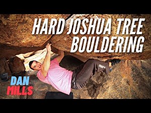 This Dude Is POWERFUL! Hard Joshua Tree Bouldering With Dan Mills