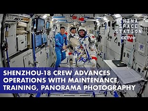20K views · 336 reactions | Shenzhou-18 Crew: Maintenance, Training &...