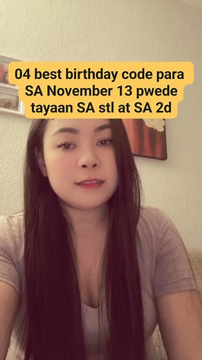 04 best birthday code para SA November 13 #2DLotto #ez2lotto #code #stl | Alexa Jane