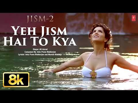 Jism 2: Yeh Jism Hai To Kya 8K Full Video Song | Sunny Leone | Randeep Hooda | Ali Azmat | Arko