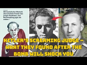 Hitler’s Screaming Judge – What They Found After the Bomb Will Shock You