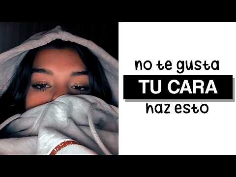 ¿COMO SER BONITA SIN MAQUILLAJE ?