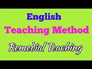 ENGLISH TEACHING METHOD || REMEDIAL TEACHING METHOD||