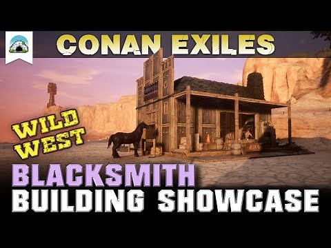 Blacksmith, Wild West Town - Building Showcase | Conan Exiles