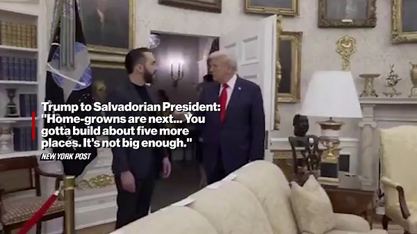 Trump says ‘home-grown’ Americans are next to go to El Salvador, tells Bukele ‘gotta build about five more places’