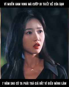 664K views · 10K reactions | Cô gái vì muốn đạt được giải thưởng đã cư-ớp thiết kế của bạn, 7 năm sau cô ta phải trả giá đắt vì điều mình làm | Mọt Sách | Facebook