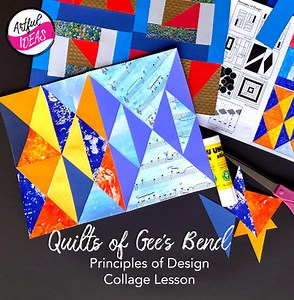Quilts of Gee's Bend: Principles of Design Collage Lesson and Black History