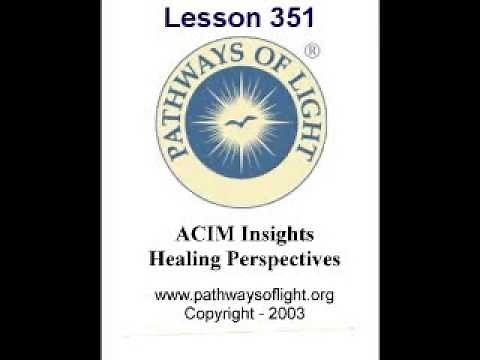 ACIM Insights - Lesson 351 - Pathways of Light