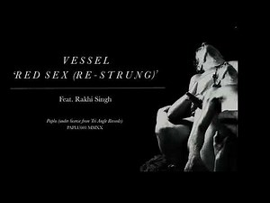 [1 HOUR] Vessel - Red Sex (Re-Strung) feat: Rakhi Singh