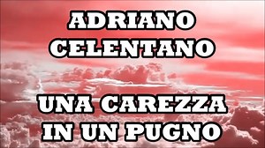 Canzoni anni 60' - Adriano Celentano - Una carezza in un pugno | Il tempio dei ricordi - Film, cartoni, musica per tutti