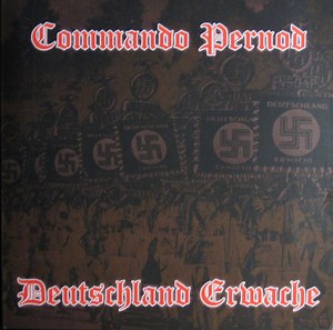 Commando Pernod – Deutschland Erwache (2019, CD)