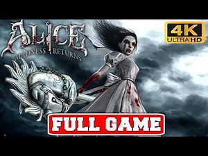 ALICE MADNESS RETURNS Gameplay Walkthrough FULL GAME No Commentary (PC 4K 60FPS Longplay)