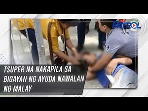 Tsuper na nakapila sa bigayan ng ayuda nawalan ng malay | TV Patrol