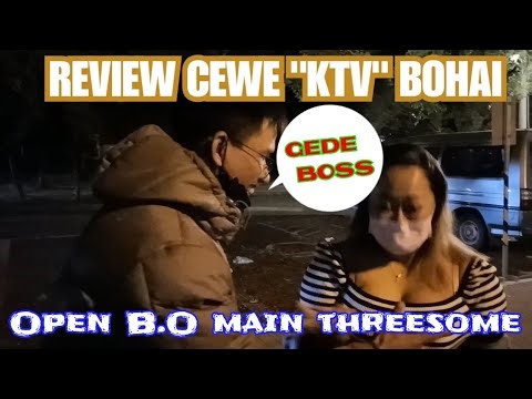 REVIEW CEWE KTV BOHAY LANGSUNG NGAJAK OPEN B.O