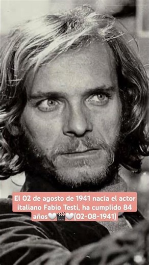 El 02 de agosto de 1941 nacía el actor italiano Fabio Testi, ha cumplido 84 años🤍🎬🤍(02-08-1941)