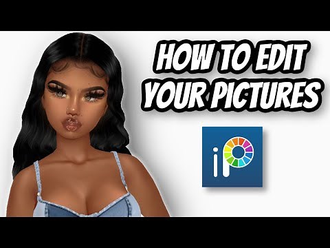 How to edit your pictures for imvu || IMVU