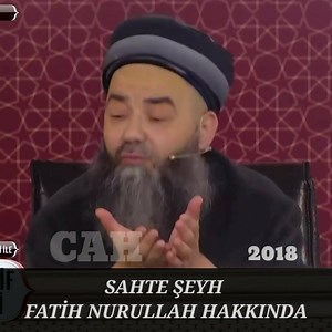 Cübbeli Ahmet Hocaefendi'nin Sahte Şeyh Fatih Nurullah hakkında 2018 yılında yapmış olduğu konuşma.. | CAH