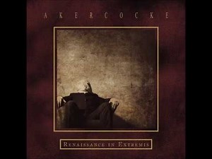 Akercocke - Renaissance In Extremis [Full Album]