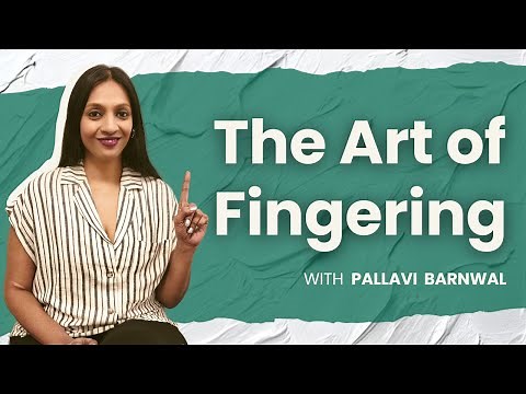 Fingering Do’s and Don’ts