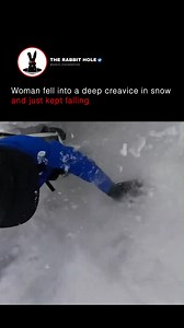 Woman fell into a deep creavice in snow and just kept falling | The Rabbit Hole