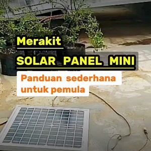 Panduan merakit solar panel mini untuk pemula #solarpanel #listrikgratis #plts #pembangkitlistrik #listrikrumahtangga #tukanglistrik | Inspirasi Bisnis Properti | Facebook