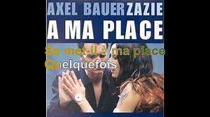 Axel Bauer & Zazie - A Ma Place [Lyrics Audio HQ] Disponible ici : https://amzn.to/3ZR5nF2 Pour nous soutenir, faire un don ici : https://paypal.me/100pourcenfrance Vous souhaitez un partenariat contactez nous ici : 100pourcentfrance@gmail.com To support us make a donation here: https://paypal.me/100pourcenfrance You want a partnership contact us here: 100pourcentfrance@gmail.com Para apoyarnos haz una donación aquí: https://paypal.me/100pourcenfrance Si desea una asociación, contáctenos aquí: 1