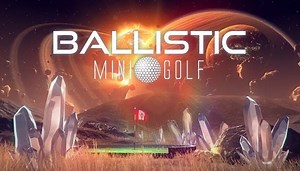 Achetez Ballistic Mini Golf dans la Boutique Humble