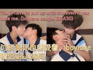 If you hate me, you'll have to suffer. Boylove Couple Q&A 30 #bl #bltiktok #gay #boylove #gaycouple