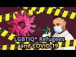 LGBTIQ refugees and Covid-19